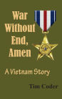 War Without End, Amen: A Vietnam Story