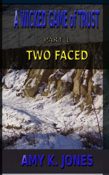 A WICKED GAME of TRUST: Two Faced