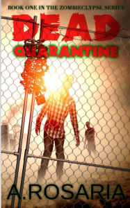 Title: Dead Quarantine, Author: A Rosaria