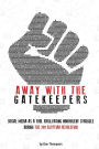 Away with the Gatekeepers: Social Media as a Tool Facilitating Nonviolent Struggle During the 2011 Egyptian Revolution