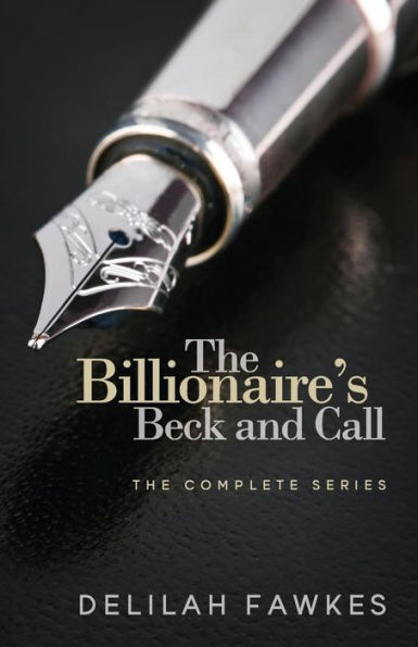 The Billionaire's Beck and Call: The Complete Series
