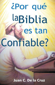 Title: ï¿½Por quï¿½ la Biblia es tan Confiable?, Author: Mauricio Brito