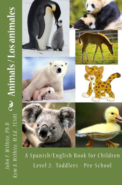 Animals Level 2: A Spanish/English Book for Children Toddlers - Pre-School