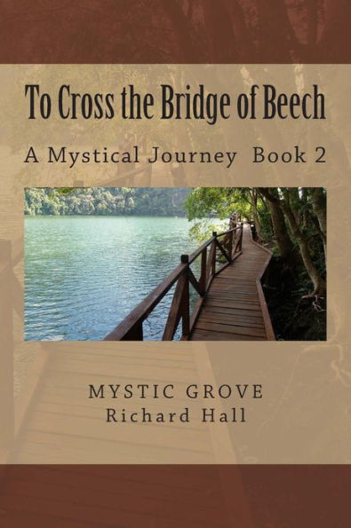 To Cross the Bridge of Beech: A Mystical Journey - Book 2