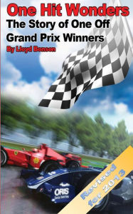 Title: One Hit Wonders: The Story of One Off Grand Prix Winners (2013 Revision), Author: Lloyd Bonson