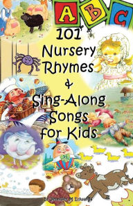 Title: 101 Nursery Rhymes & Sing-Along Songs for Kids, Author: Jennifer M Edwards