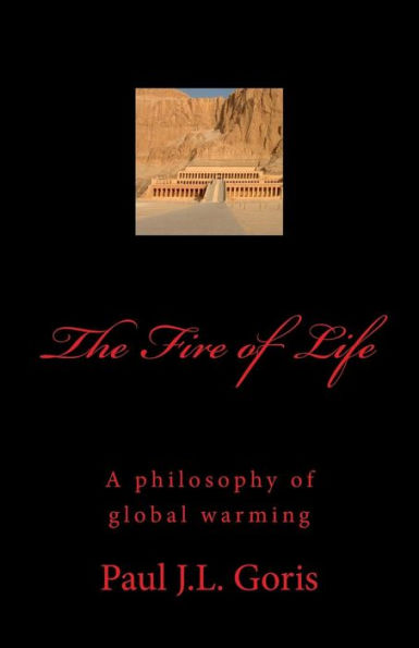 The Fire of Life: A philosophy of global warming