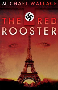 Title: The Red Rooster, Author: Michael Wallace
