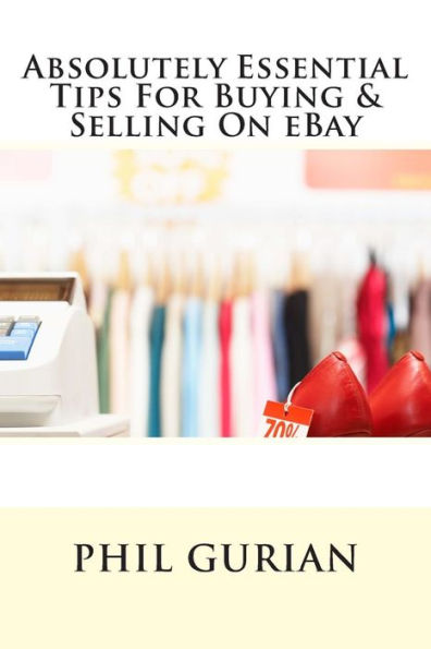 Absolutely Essential Tips For Buying & Selling On eBay