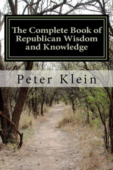 The Complete Book of Republican Wisdom and Knowledge