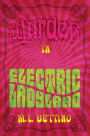 Murder in Electric Ladyland