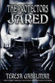 Title: Jared (The Protectors), Author: Teresa Gabelman