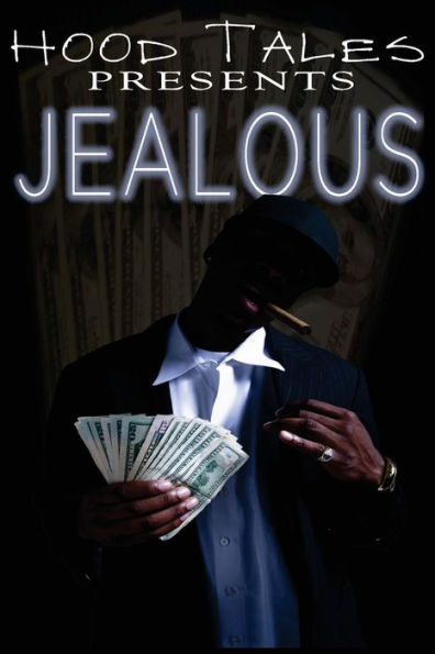 Jealous: Hood Tales Presents