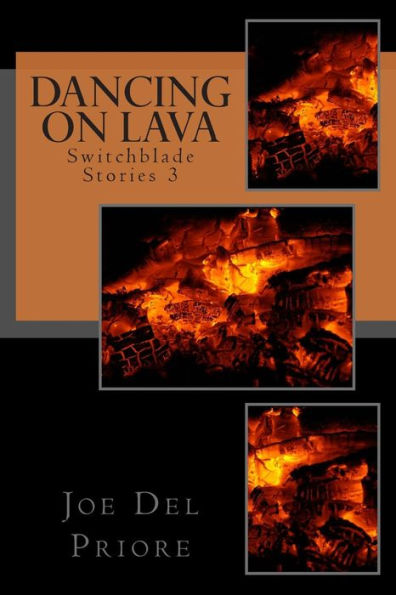 Dancing on Lava: Switchblade Stories 3