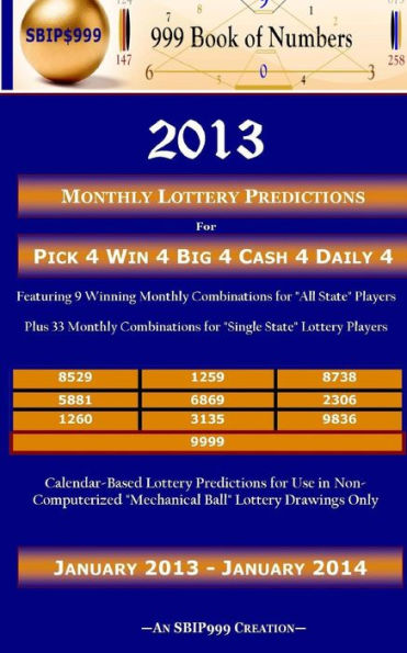 2013 Monthly Lottery Predictions for Pick 4 Win 4 Big 4 Cash 4 Daily 4