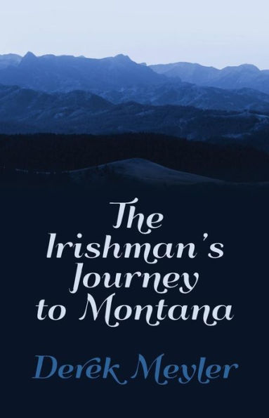 The Irishman's Journey to Montana