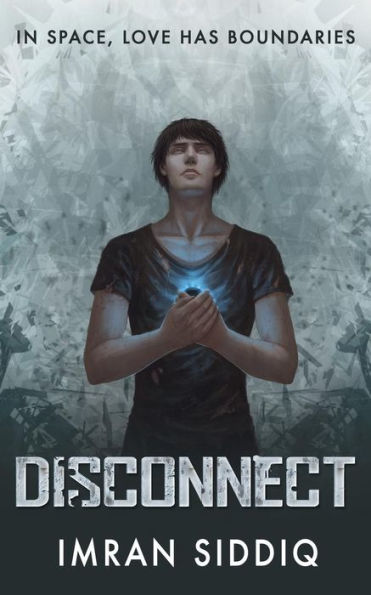 Disconnect: Divided Worlds Trilogy: Book One
