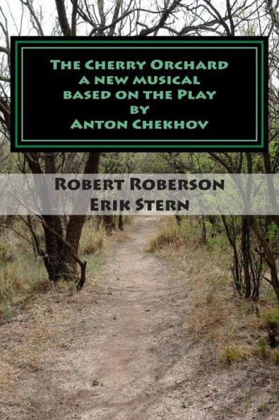 The Cherry Orchard: A new musical based on Anton Chekhov's Play
