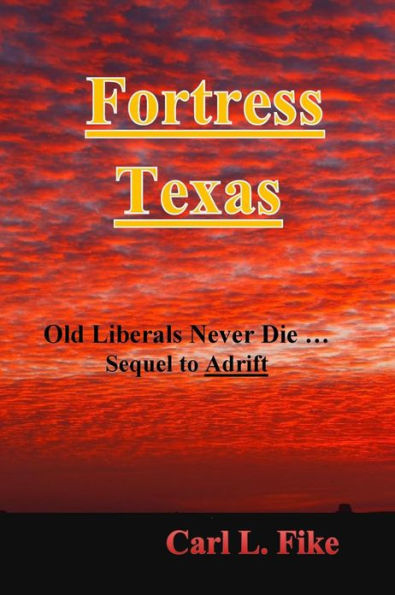 Fortress Texas: Book 2 in Old Liberals Never Die.... series. Follow Dan, Patricia, Penny and Petra to Grandma Tess's ranch and see how they deal with friends and foes. Watch how they deal with Ali, Hassan and the gang. Glimpse their future as they enter