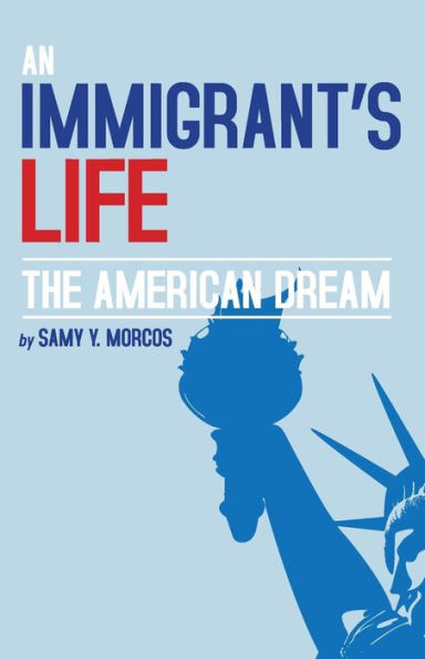An Immigrant's Life, The American Dream