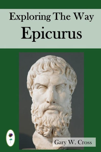 Exploring the Way of Epicurus: His destination, directions and strategies