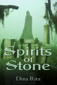 Title: Spirits of Stone, Author: Dina Marie Ritz