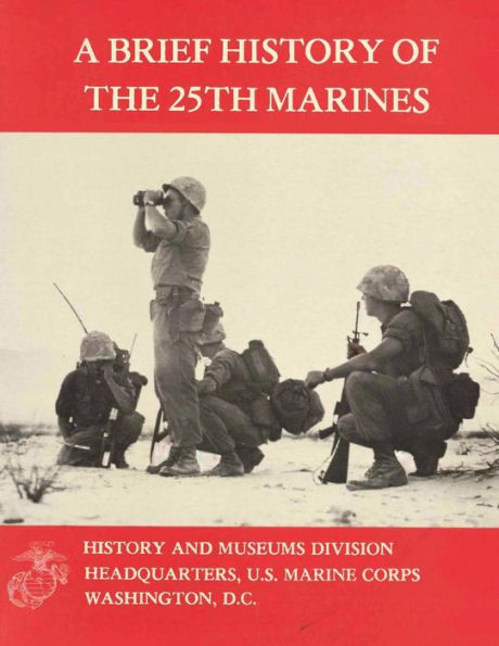 A Brief History of the 25th Marines