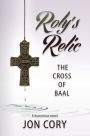 Roly's Relic: The Cross of Baal