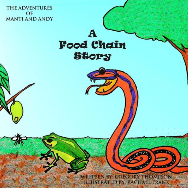 A Food Chain Story by Gregory Sherman Thompson, Paperback | Barnes & Noble®