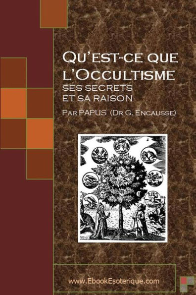 Qu'est-ce que l'Occultisme: Ses secrets et sa raison