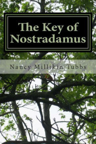 Title: The Key of Nostradamus, Author: Nancy Millikin Tubbs