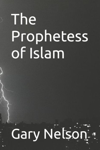 The Prophetess of Islam