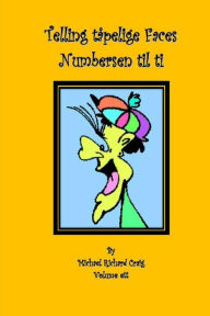 Title: Telling tåpelige Faces Numbers en til ti: By Michael Richard Craig, Author: Michael Richard Craig