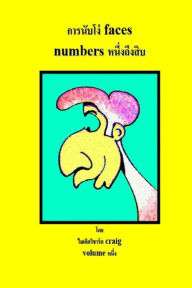 Title: Counting Silly Faces Numbers One to Ten Thai Edition: By Michael Richard Craig Volume One, Author: Michael Richard Craig