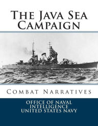 The Java Sea Campaign: Combat Narratives