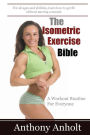 The Isometric Exercise Bible: A Workout Routine For Everyone