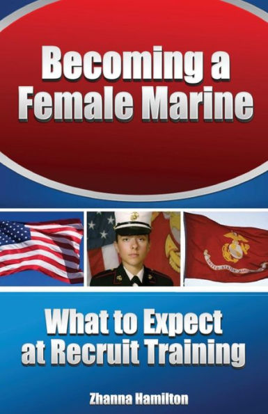 Becoming a Female Marine: What to Expect at Recruit Training