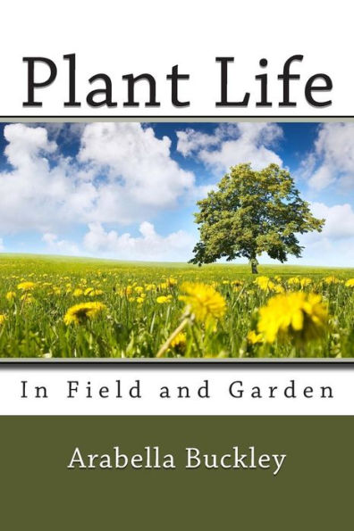 Plant Life in Field and Garden