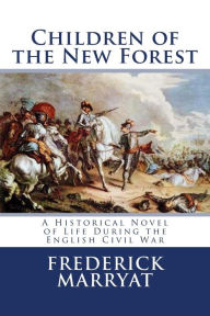 Title: Children of the New Forest, Author: Frederick Marryat