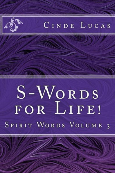 S-Words for LIFE!: Spirit Words Volume 3