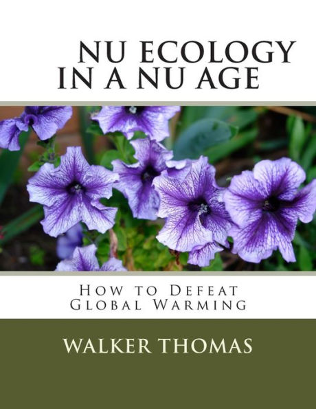 Nu Ecology in a Nu Age: How to Defeat Global Warming