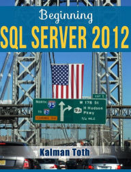 Title: Beginning SQL Server 2012, Author: Kalman Toth