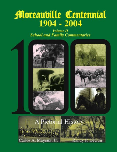 Moreauville Centennial 1904-2004: School and Family Commentaries