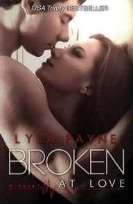 Title: Broken At Love: Whitman University, Author: Lyla Payne