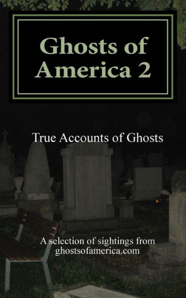 Ghosts of America 2: True Accounts of Ghosts