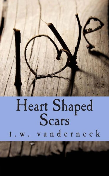 Heart Shaped Scars