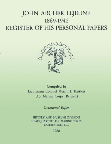 John Archer LeJeune, 1869-1942: Register of His Personal Papers