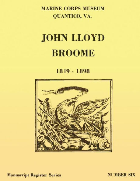 Register of the John Lloyd Broome Papers 1849-1989