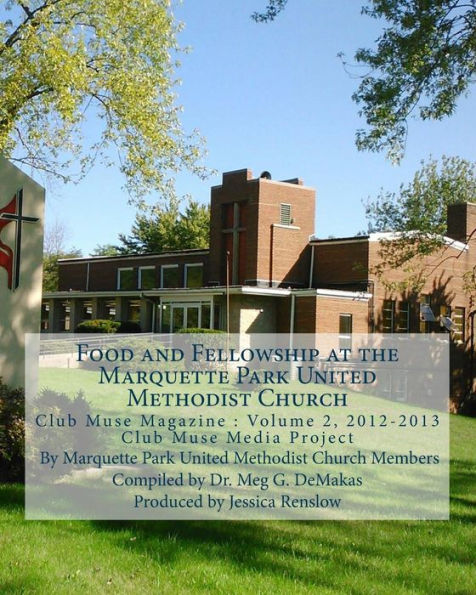 Food and Fellowship at the Marquette Park United Methodist Church: Club Muse Media Project