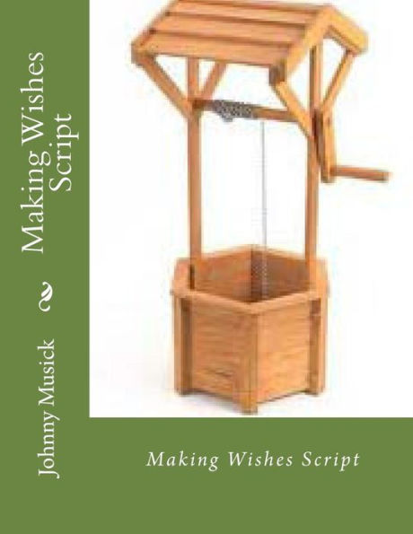 Making Wishes Script
